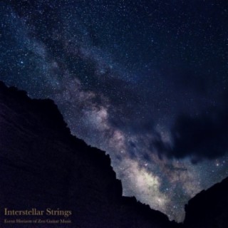 Interstellar Strings (Event Horizon of Zen Guitar Music)