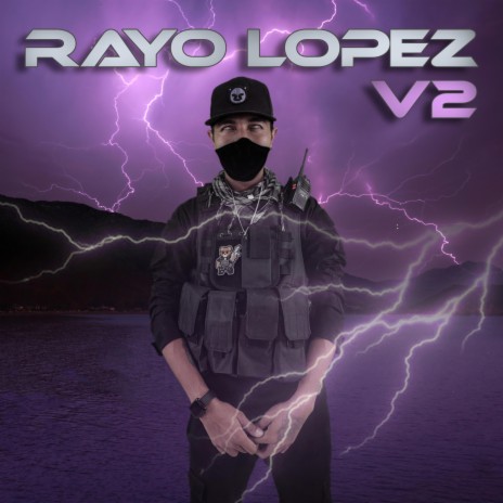 El Rayo Lopez V2