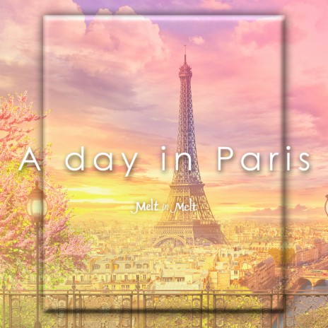 A Day In Paris | Boomplay Music