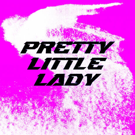 Pretty little lady | Boomplay Music