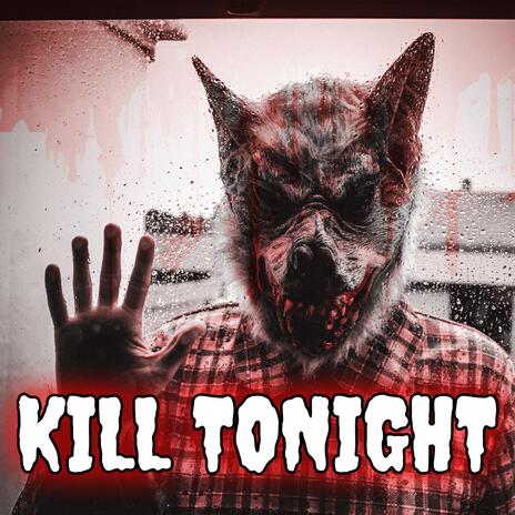 Kill Tonight | Boomplay Music