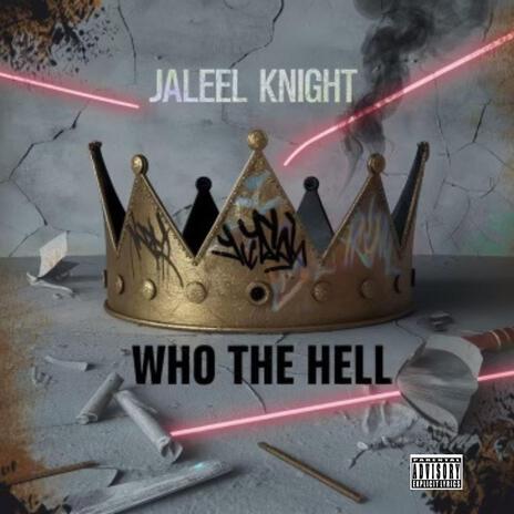 Who The Hell | Boomplay Music