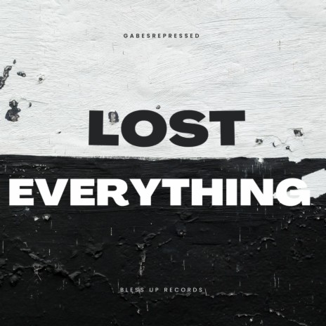 Lost everything | Boomplay Music