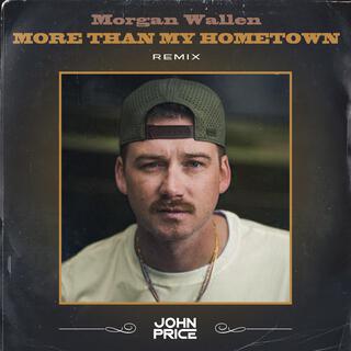 More Than My Hometown (Morgan Wallen Remix)