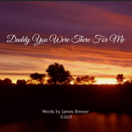 Daddy You Were There For Me | Boomplay Music