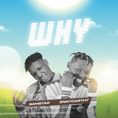 WHY ft. ENNYCARTHY | Boomplay Music