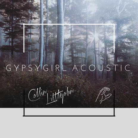 Gypsygirl Acoustic | Boomplay Music