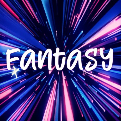 Fantasy | Boomplay Music