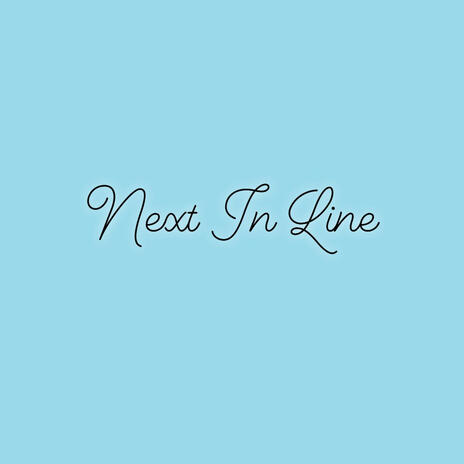 Next In Line | Boomplay Music