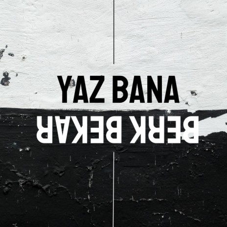 Yaz Bana | Boomplay Music