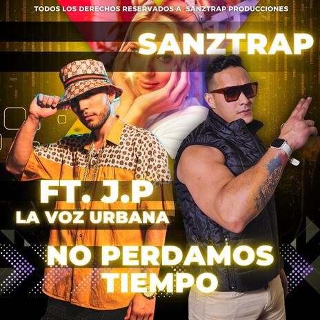 No perdamos tiempo ft. Jp La Voz Urbana | Boomplay Music