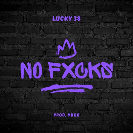 No Fxcks | Boomplay Music