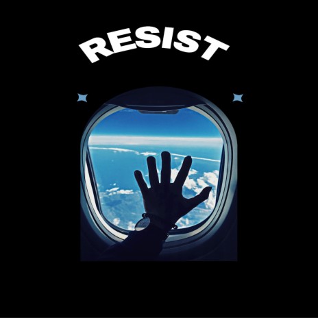 RESIST | Boomplay Music