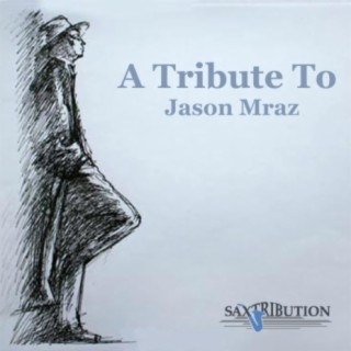 A Tribute To Jason Mraz
