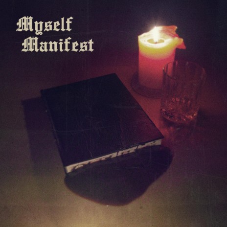 Myself Manifest | Boomplay Music