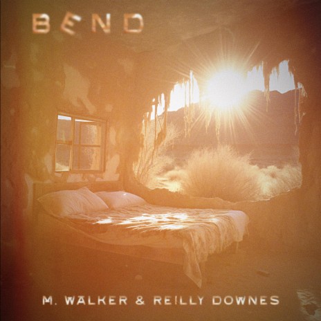 Bend ft. Reilly Downes | Boomplay Music