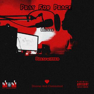 Pray For Peace (Deluxe) Breadwinner)