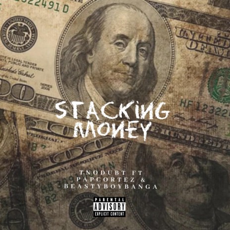 Stacking Money ft. Beastyboybanga & Pap Cortez | Boomplay Music