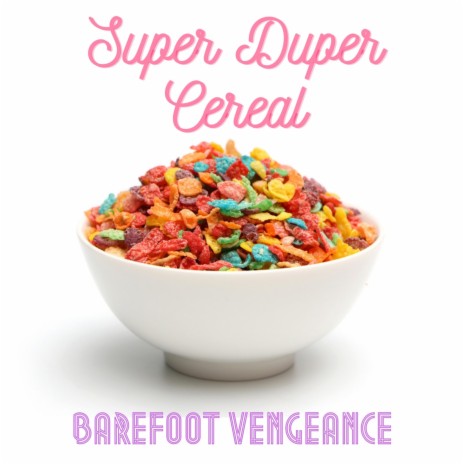 Super Duper Cereal | Boomplay Music
