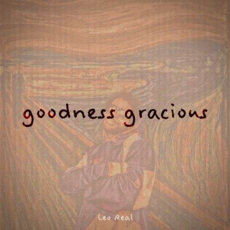 Goodness Gracious | Boomplay Music