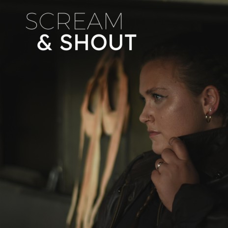 Scream & Shout | Boomplay Music