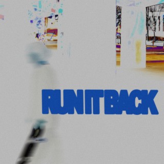 RUN IT BACK lyrics | Boomplay Music