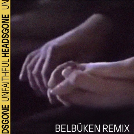 Unfaithful! (Belbüken Remix) ft. Belbüken