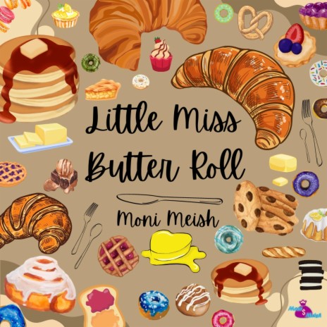 Little Miss Butter Roll
