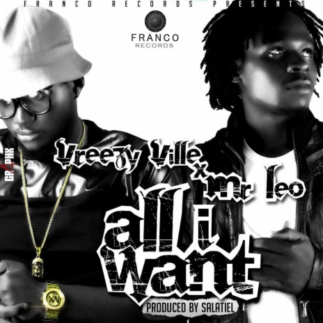 All I Want (feat. Mr Leo) | Boomplay Music