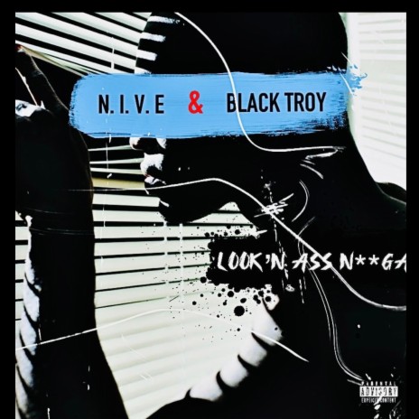 LOOK'N ASS NIGGA ft. BLACK TROY | Boomplay Music