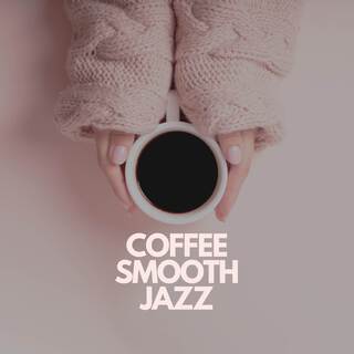 Coffee Smooth Jazz