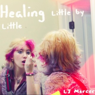 Healing Little by Little