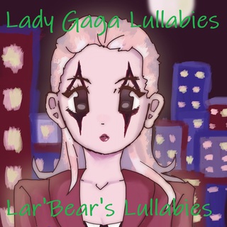 Lady Gaga Lullabies