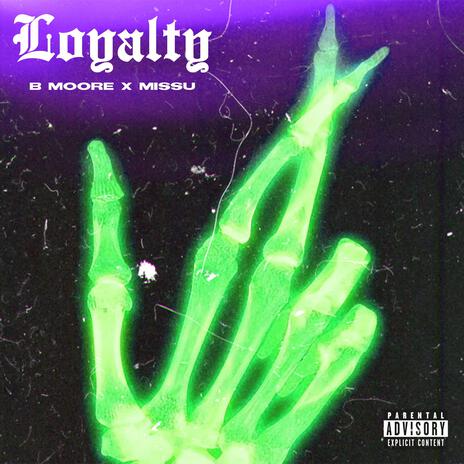 Loyalty ft. B Moore | Boomplay Music