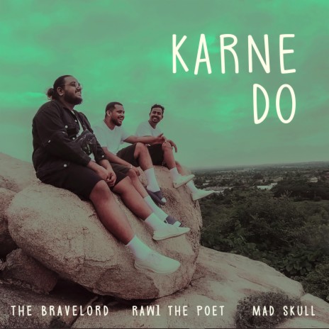 Karne Do ft. Raw1 The Poet & Mad Skull | Boomplay Music