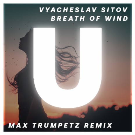 Breath of Wind (Max Trumpetz Remix)