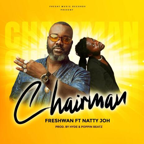 Chairman ft. Natty Joh | Boomplay Music