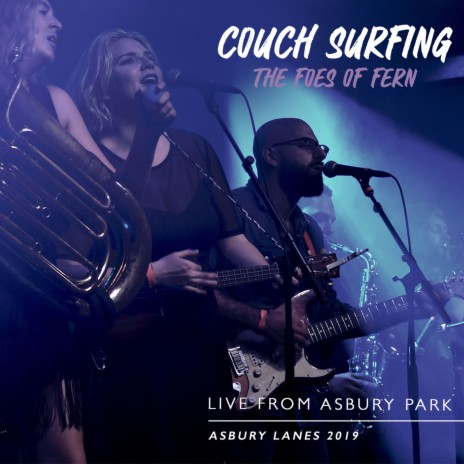Couch Surfing (Live at Asbury Lanes, Asbury Park, NJ, 2019)