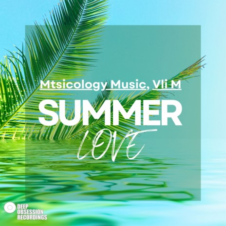 Summer Love ft. Vli M