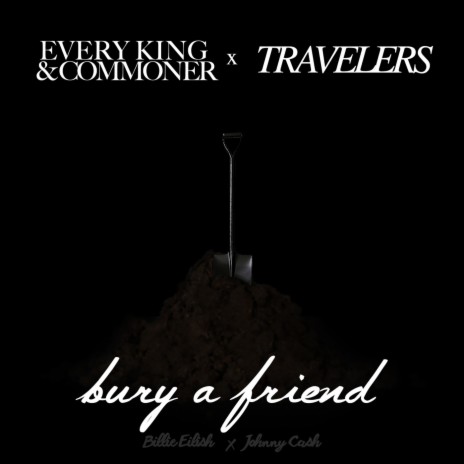 Bury a Friend / God's Gonna Cut You Down ft. Travelers | Boomplay Music