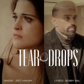 TEAR DROPS