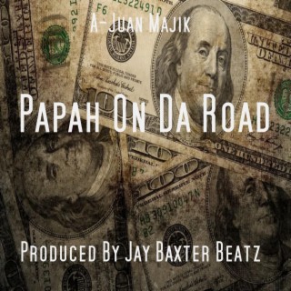 Papah On Da Road