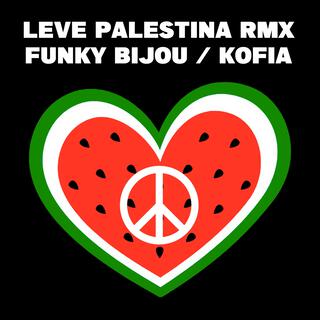 Leve Palestina Funky Bijou Rmx