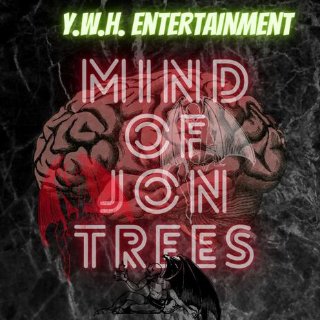 MIND OF JON TREES