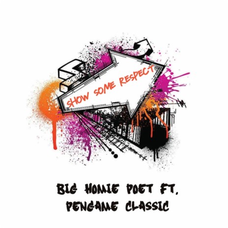 SHOW SOME RESPECT ft. PENGAME CLASSIC | Boomplay Music