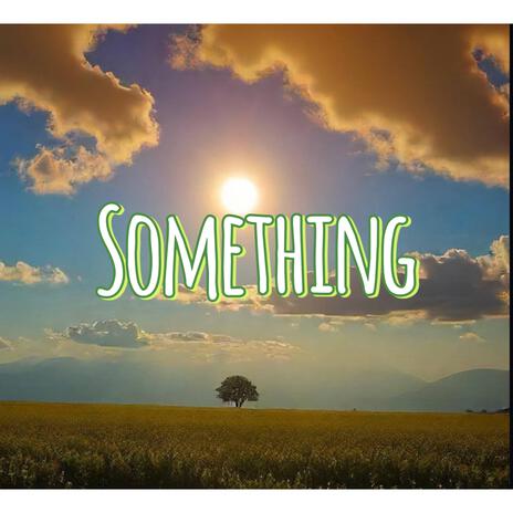 Something | Boomplay Music