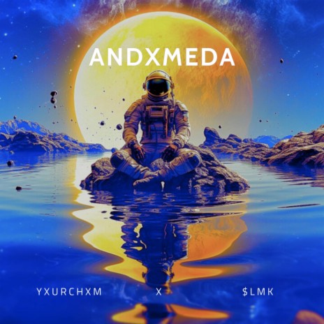 ANDXMEDA ft. $lMK | Boomplay Music