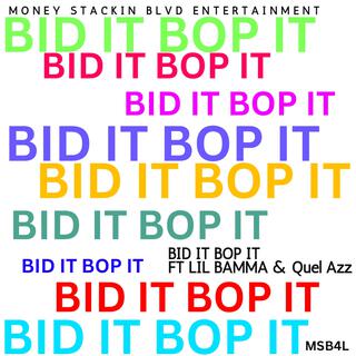 Bid it Bop it