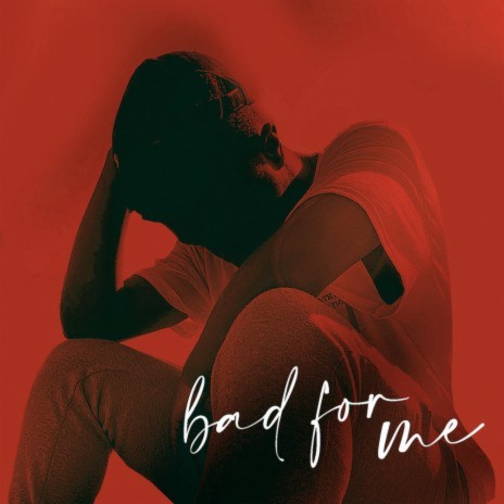 bad for me | Boomplay Music