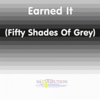 Earned It, Fifty Shades Of Grey